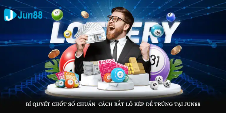 bi quyet chot so chuan cach bat lo kep de trung tai jun88 4